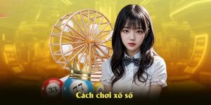 Cách chơi xổ số