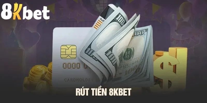 Một số lưu ý quan trọng khi rút tiền tại 8KBet